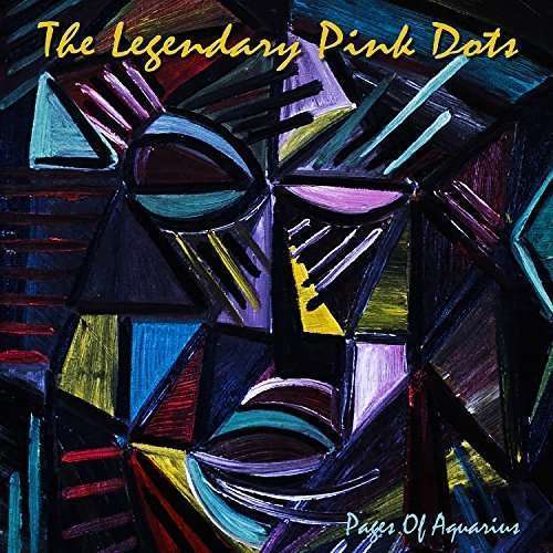 Pages Of Aquarius - Legendary Pink Dots - Musiikki - MVD - 0782388101622 - torstai 21. huhtikuuta 2016