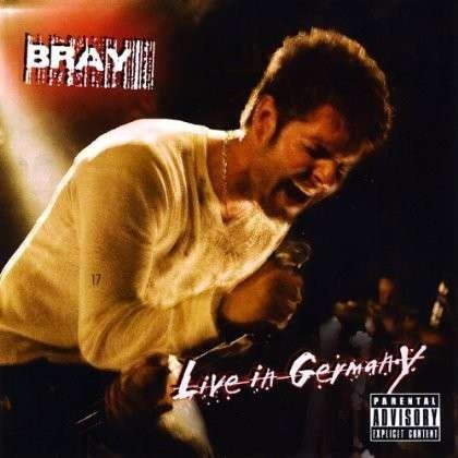 Cover for Bray · Live in Germany (CD) (2009)