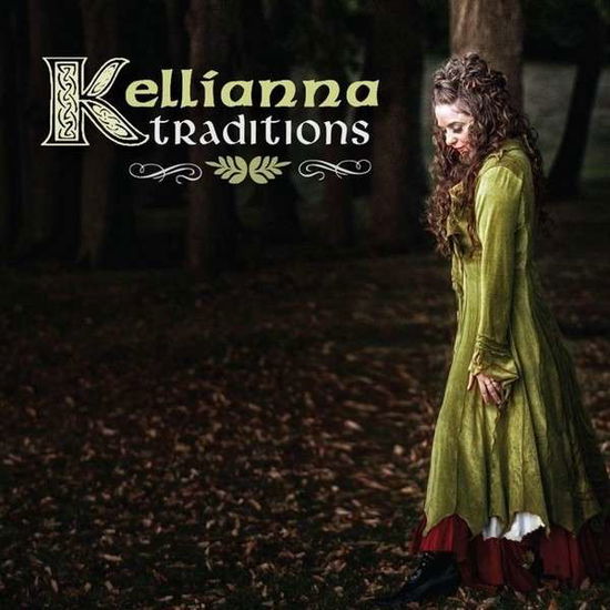 Cover for Kellianna · Traditions (CD) [Digipack] (2013)