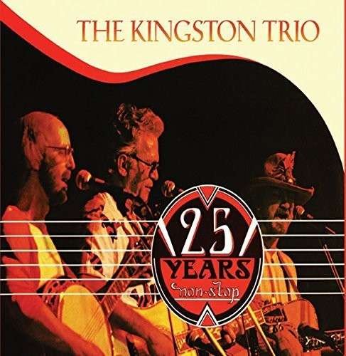 Cover for Kingston Trio · 25 Years Nonstop (CD) (2014)