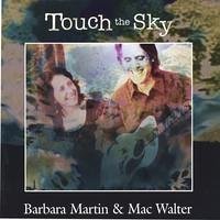 Touch the Sky - Martin / Walter - Muziek - Barbara Martin And Mac Walter - 0791022232622 - 13 april 2004