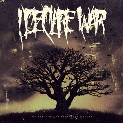 Cover for I Declare War · We Are Violent People (CD) (2016)