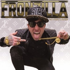 Cover for Fronzilla · Party Peoples Anthem (CD) (2015)