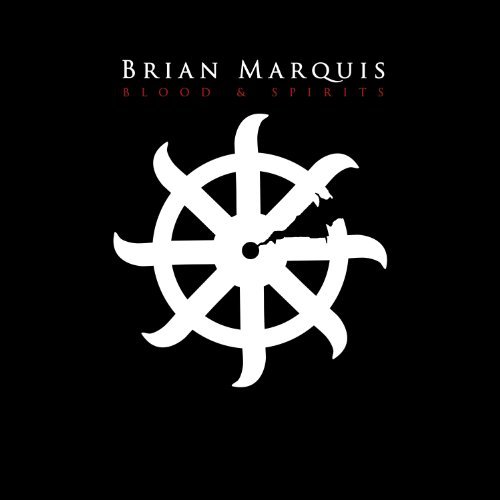Cover for Brian Marquis · Marquis Brian-blood &amp; Spirits (CD) (2014)