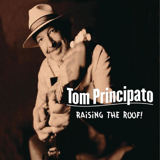 Cover for Principato Tom · Raising the Roof (CD) (2009)