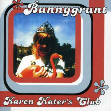 Cover for Bunnygrunt · Karen Haters Club (CD) (2005)