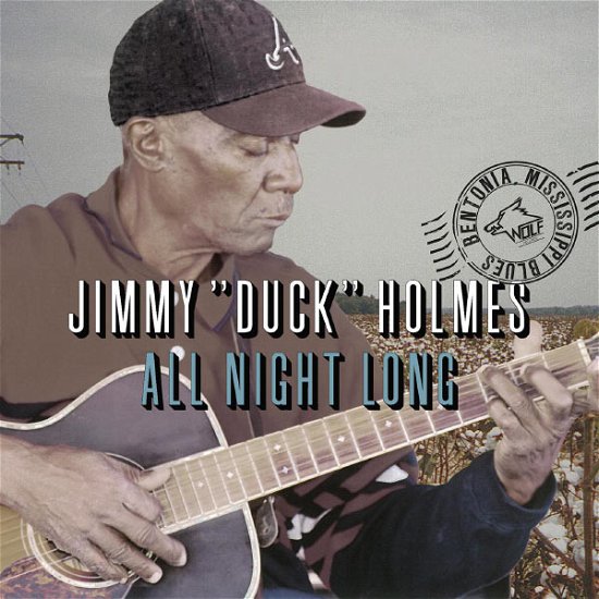 All Night Long - Jimmy Duck Holmes - Musikk - BLUES - 0799582093622 - 4. september 2013