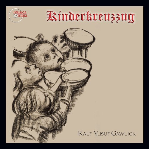 Cover for Gawlick / Knabenchor Der Chorakademie / Becker · Kinderkreuzzug (CD) [Digipak] (2011)