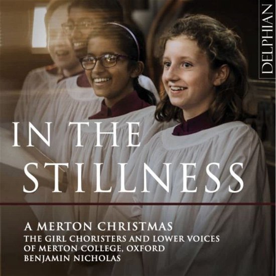 Cover for Girl Choristers &amp; Lower Voices of Merton College Oxford · In The Stillness: A Merton Christmas (CD) (2022)
