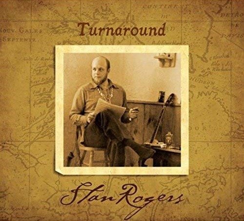 Turnaround - Stan Rogers - Musik - BOREALIS RECORDING CO. - 0803057036622 - 29. juni 2018