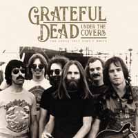 Under The Covers - Grateful Dead - Musiikki - Parachute - 0803343159622 - perjantai 11. tammikuuta 2019