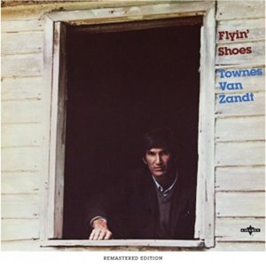 Cover for Townes Van Zandt · Flyin' Shoes (CD) [Remastered edition] [Digipak] (2016)