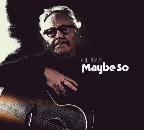 Cover for Paul Brady · Maybe So (CD) (2022)