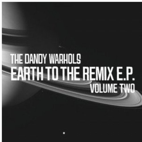 Cover for Dandy Warhols · Earth To The Remix Ep Vol.2 (CD) [EP edition] (2009)
