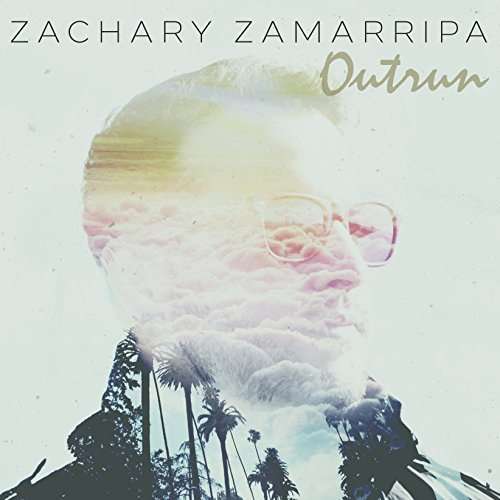 Cover for Zackary Zamarripa · Outrun (CD) (2016)