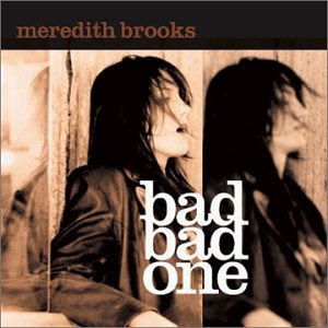 Cover for Meredith Brooks · Bad Bad One (CD)