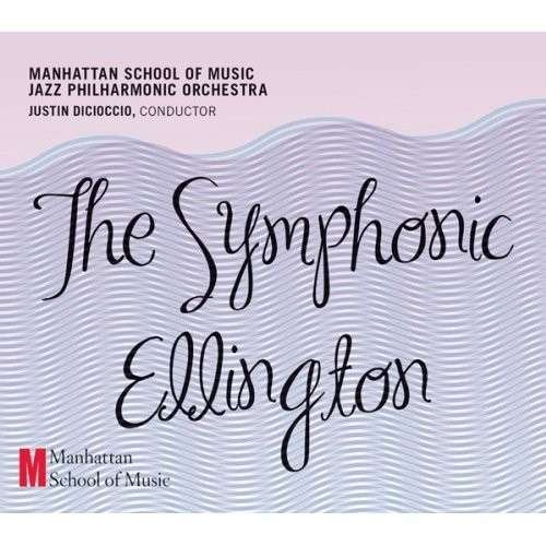 Cover for Dicioccio / Manhattan School of Music Jazz Po · Symphonic Ellington (CD) [Digipak] (2014)
