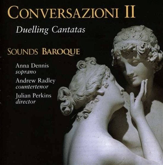 Cover for Sounds Baroque / Perkins / Radley · Conversazioni Ii - Duelling Can (CD) (2014)