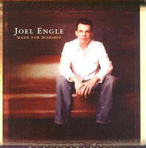 Cover for Joel Engle · Made For Worship (CD) (2005)