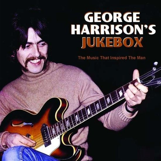 George Harrison's Jukebox - Various Artists - Musik - Chrome Dreams - 0823564631622 - 1. maj 2014
