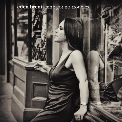 Cover for Eden Brent · Ain't Got No Troubles (CD) (2010)