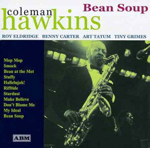 Bean Soup - Coleman Hawkins - Muziek - FABULOUS - 0824046013622 - 20 mei 2003