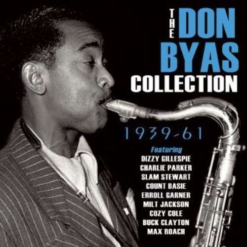 The Don Byas Collection 1938-1961 - Don Byas - Muziek - ACROBAT - 0824046310622 - 13 januari 2014