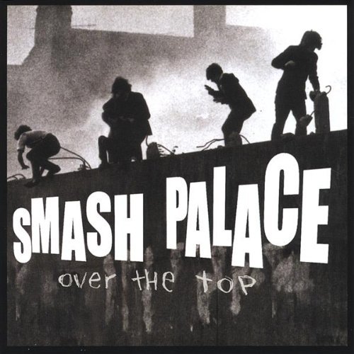 Cover for Smash Palace · Over the Top (CD) (2004)