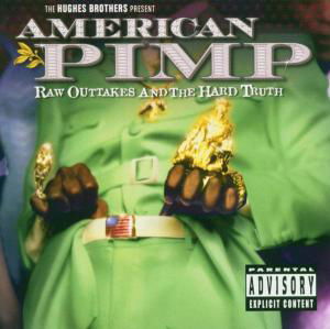 American Pimp Raw Outtake - American Pimp: Raw Outtakes & the Hard Truth / OST - Musik - SOUNDTRACK/ROCK - 0826663539622 - 30. juni 1990