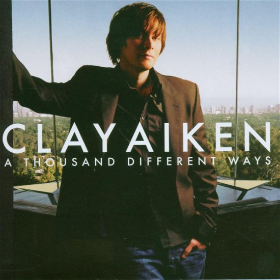 Cover for Clay Aiken · Clay Aiken-a Thousand Different Ways (CD) (2006)