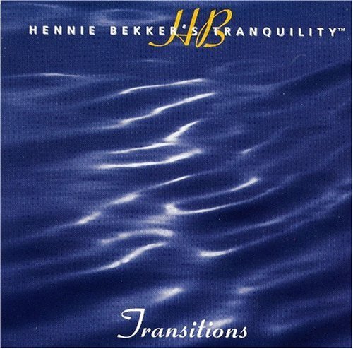Transitions - Hennie Bekker - Musique - WORLD MUSIC - 0829492000622 - 13 octobre 2009