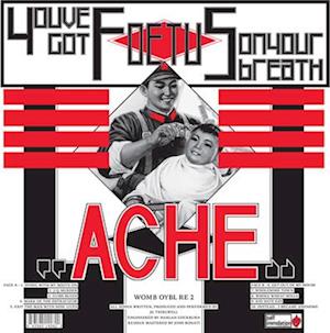 Ache - You've Got Foetus On Your Breath - Music - ECTOPIC ENTS - 0843563142622 - June 24, 2022