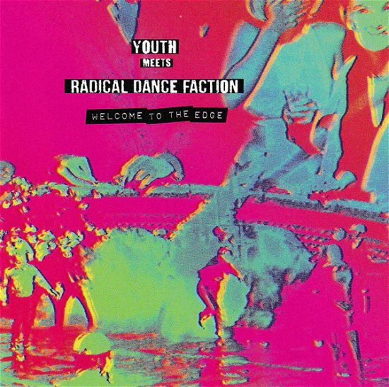 Youth Meets Radical Dance Faction · Welcome to the Edge (CD) (2023)