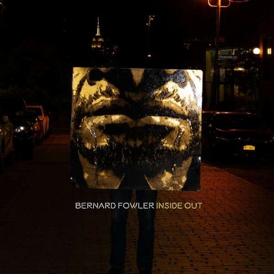 Inside Out - Bernard Fowler - Musik - MEMBRAN - 0860427003622 - 3 maj 2019
