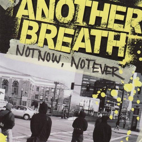 Cover for Another Breath · Not Now Not Ever (CD) (2004)