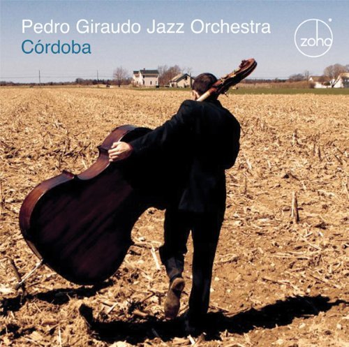 Cover for Pedro Giraudo Jazz Orchestra · Cordoba (CD) (2011)