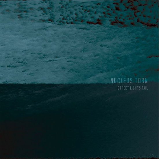 Cover for Nucleus Torn · Street Lights Fail (CD) [Digipak] (2014)