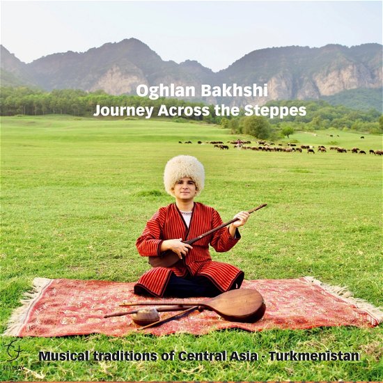 Cover for Oghlan Bakhshi · Journey Across The Steppes (CD) (2023)