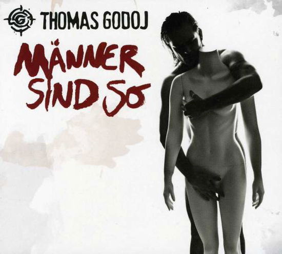 Manner Sind So - Thomas Godoj - Musikk - SPV - 0886922607622 - 18. juni 2013