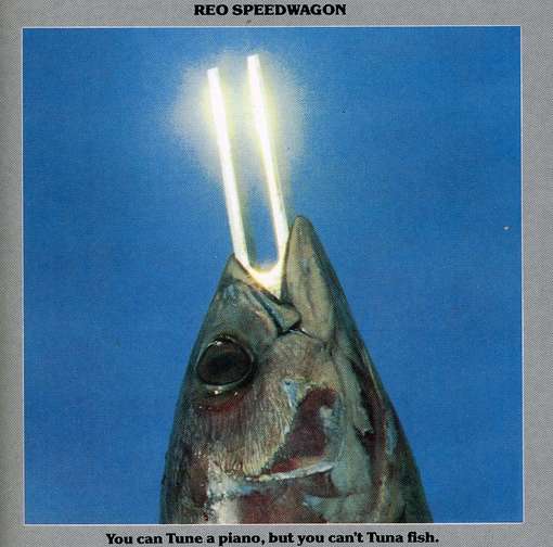 You Can Tune a Piano, but You Can't Tuna Fish - Reo Speedwagon - Música - Sony - 0886977102622 - 21 de novembro de 2000