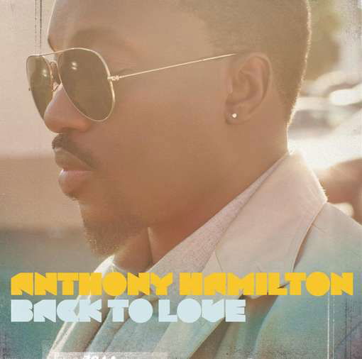 Anthony Hamilton · Back to Love (CD) (2011)