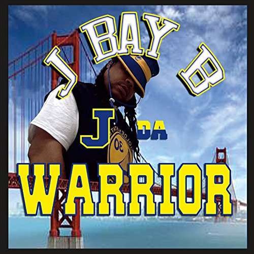J Da Warrior - J Bay B - Musiikki - Market Y Own Recuds A.S.C.A.P. - 0888295437622 - tiistai 24. toukokuuta 2016