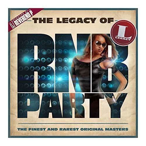 Cover for The Legacy of Rn'b Party (CD) (2016)