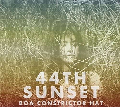 Cover for 44th Sunset · Boa Constrictor Hat (CD) (2013)