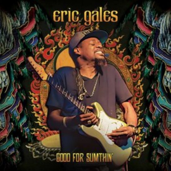Good For Sumthin - Eric Gales - Musik - CLEOPATRA RECORDS - 0889466540622 - 26. April 2024