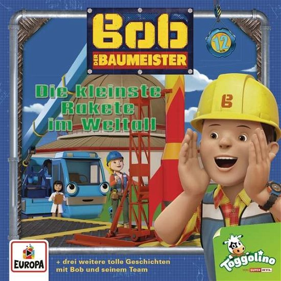 Cover for Bob Der Baumeister · 012/die Kleinste Rakete Im Weltall (CD) (2017)