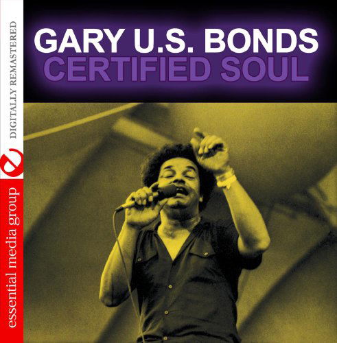 Certified Soul-Bonds,Gary U.S. - Gary U.s. Bonds - Muziek - Essential - 0894232105622 - 25 november 2014
