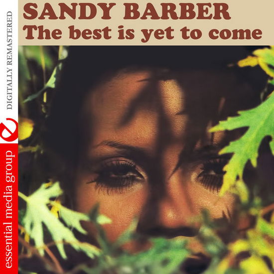 Cover for Sandy Barber · The Best Is Yet To Come-Barber,Sandy (CD) [Remastered edition] (2014)