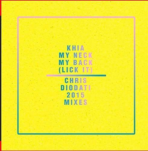 Cover for Khia · My Neck My Back (Lick It) - Chris Diodati 2015 Mix (CD) (2015)