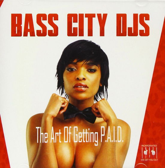 Cover for Bass City Djs · Art Of Getting P.A.I.D. (CD) (2020)